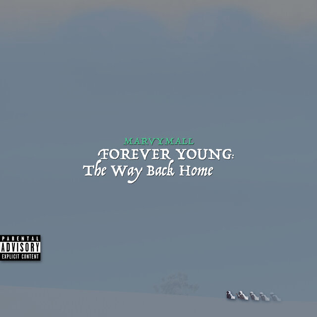 Forever Young: The Way Back Home