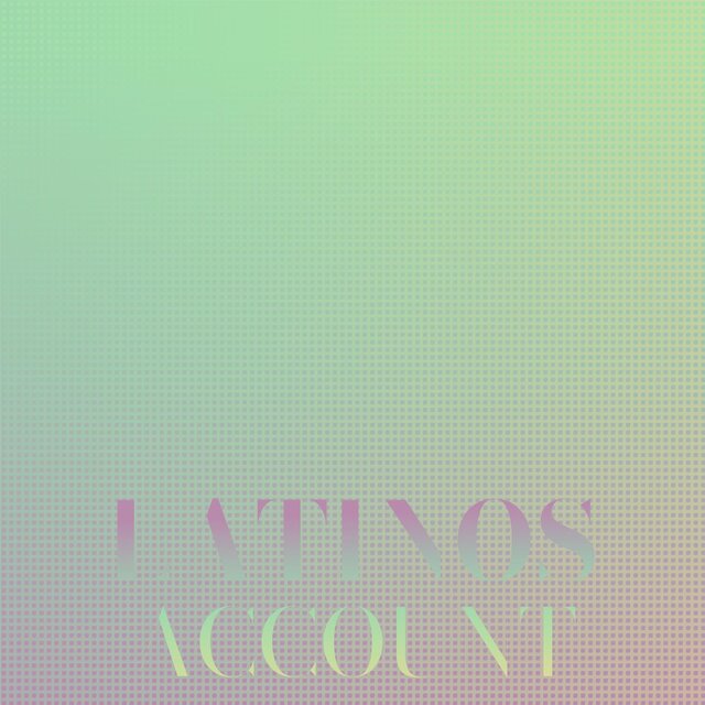 Latinos Account