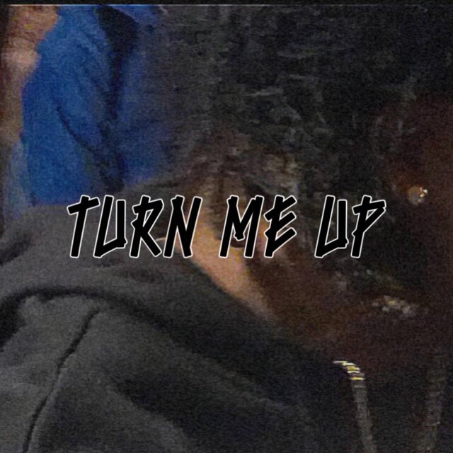 Turn Me Up