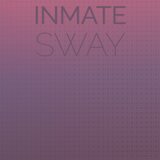 Inmate Sway