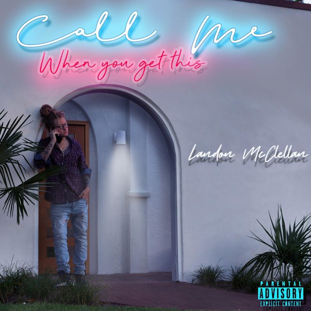 Cover art for album Call Me When You Get This by Landon McClellan