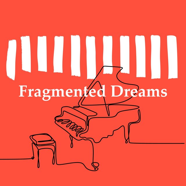 Fragmented Dreams