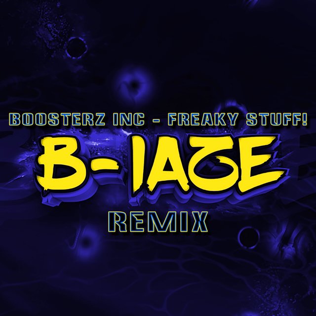 Freaky Stuff! (B-laze Remix)