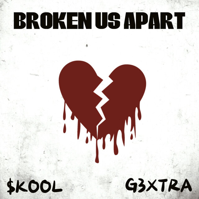 Broken Us Apart (feat. G3XTRA)