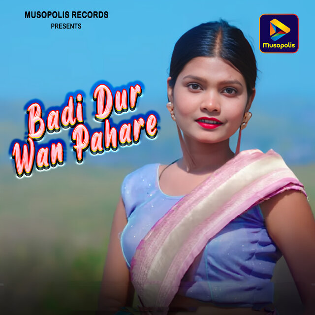 Badi Dur Wan Pahare