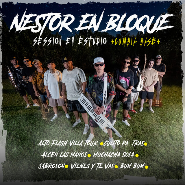 Alto Flash Villa Tour, Culito Pa’tras, Alcen las Manos, Muchacha Solá, Sabrosón, Vienes y Te Vas, Bum Bum (Sesión en Estudio Cumbia Base)