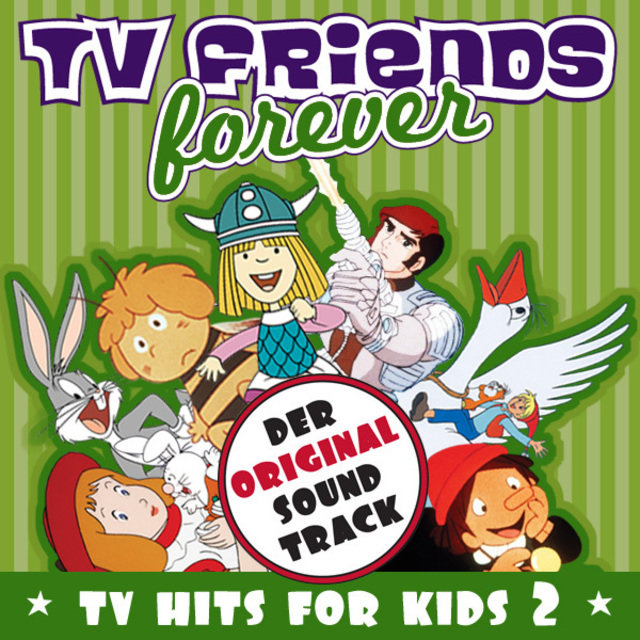 TV Friends Forever - TV Hits for Kids Vol. 2 (Wickie, Biene Maja, Pinnochio, Captain Future, Bugs Bunny)