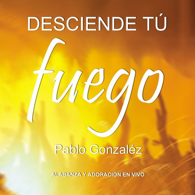 Desciende Tu Fuego