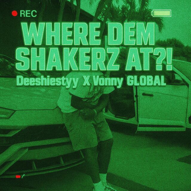 WHERE DEM SHAKERZ AT?! (feat. DeeShiestyy)