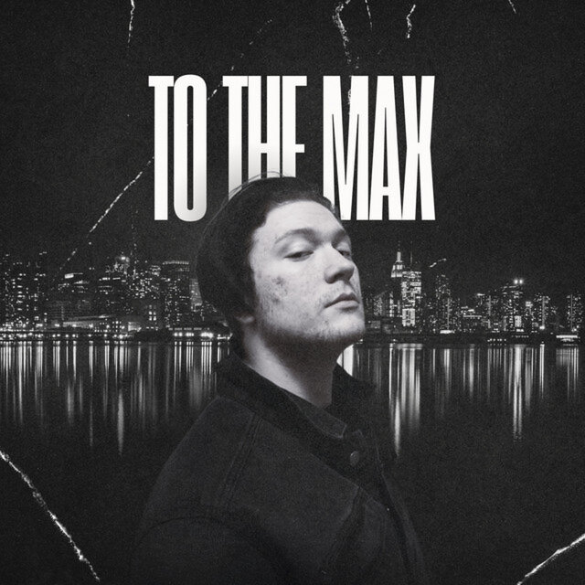TO THE MAX.