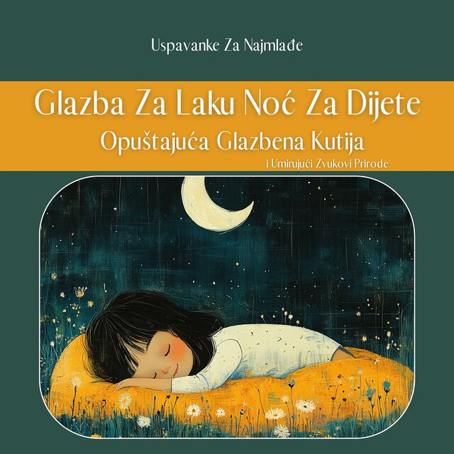 Glazba Za Laku Noć Za Dijete, Opuštajuća Glazbena Kutija i Umirujući Zvukovi Prirode