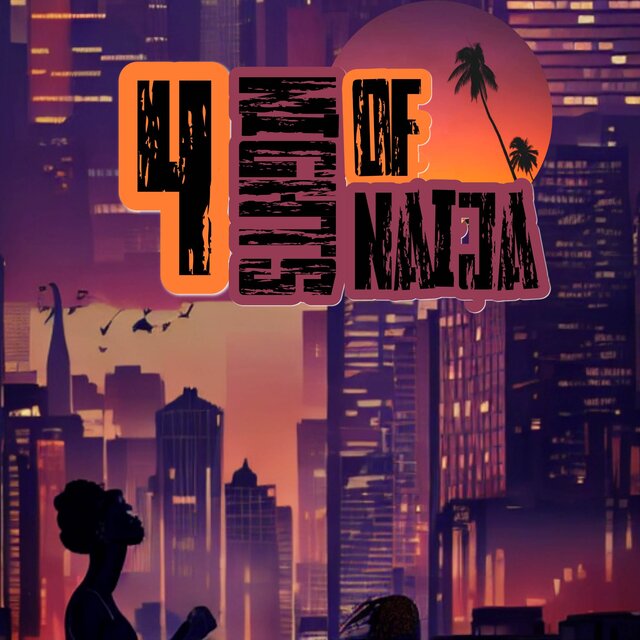 4 Nights Of Naija