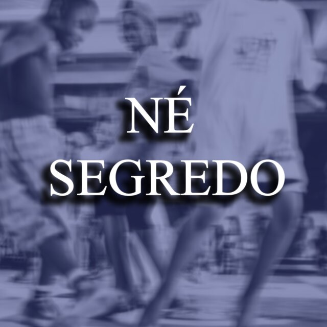 NÉ SEGREDO
