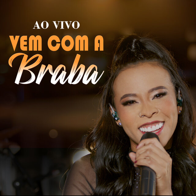 Vem Com a Braba (Ao Vivo)
