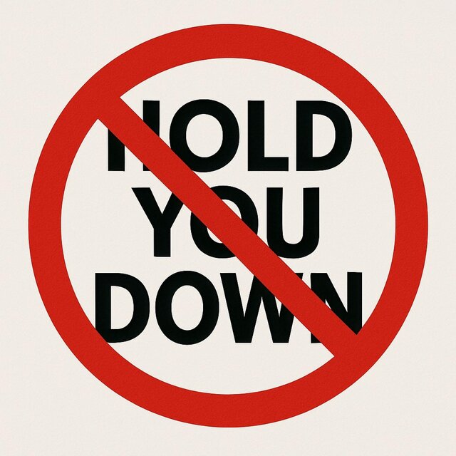 Hold you down