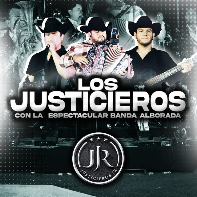 Los Justicieros Con la Espectacular Banda Alborada