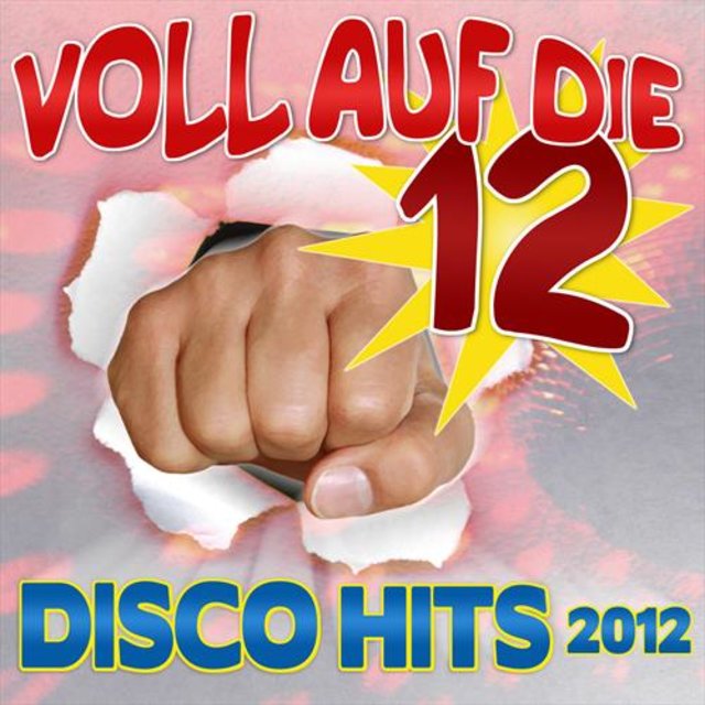 Voll auf die 12 Disco Hits 2012