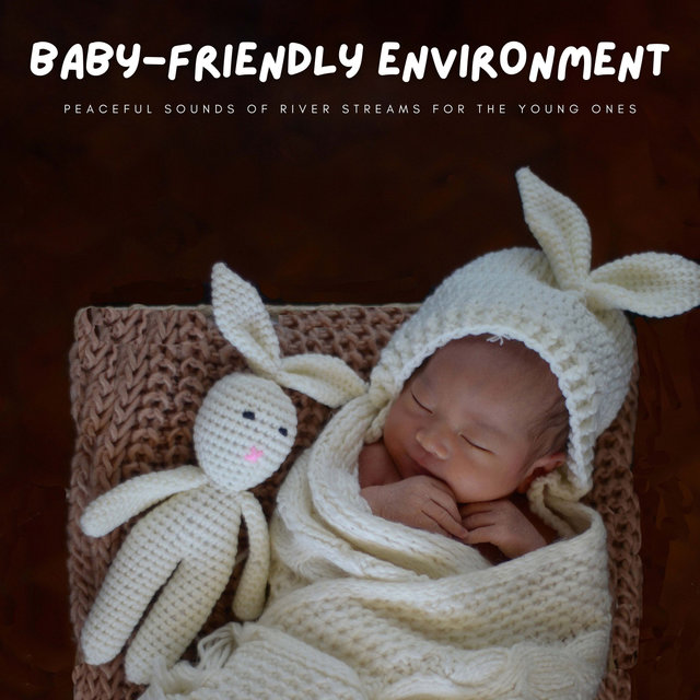 Baby-Friendly Environment: Peaceful Sounds Of River Streams For The Young Ones