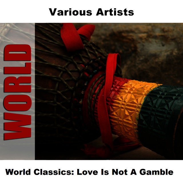World Classics: Love Is Not A Gamble