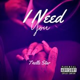 I need you