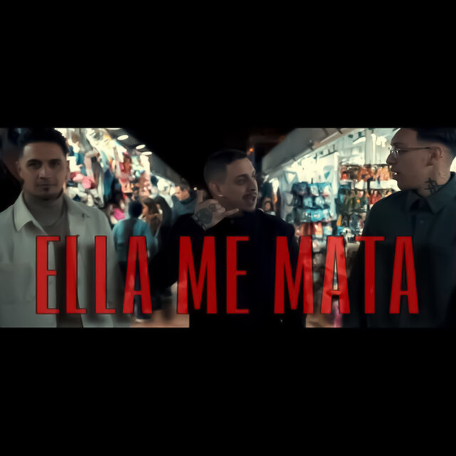 Ella me mata