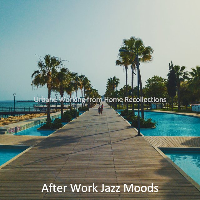 Urbane Working from Home Recollections
