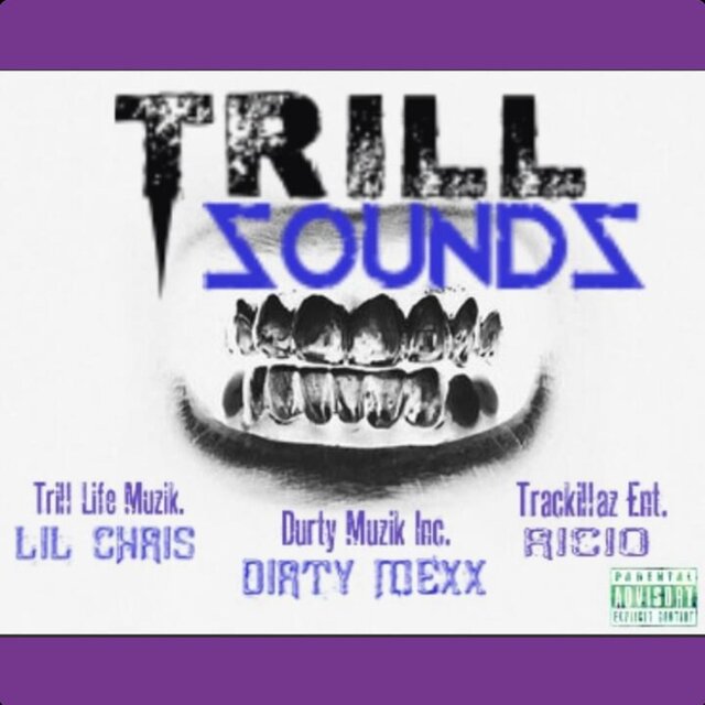TRILL SOUNDS (feat. Dirty Mexx, Ricio & Lil Chris Tlm)
