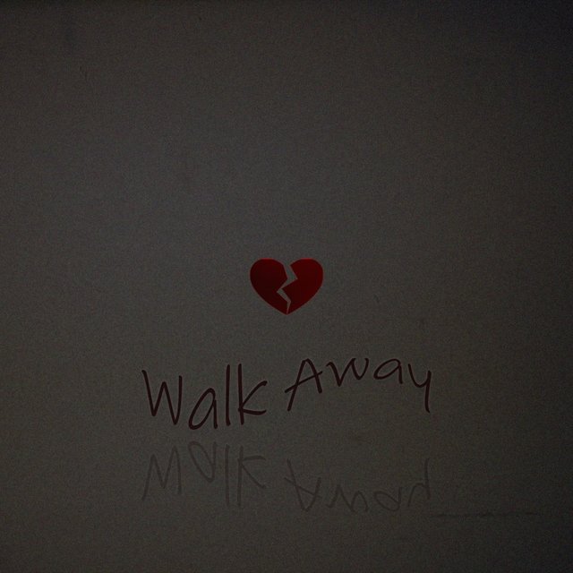 Walk away