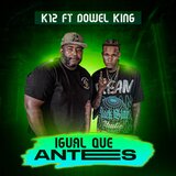 Igual Que Antes (feat. Dowel King)