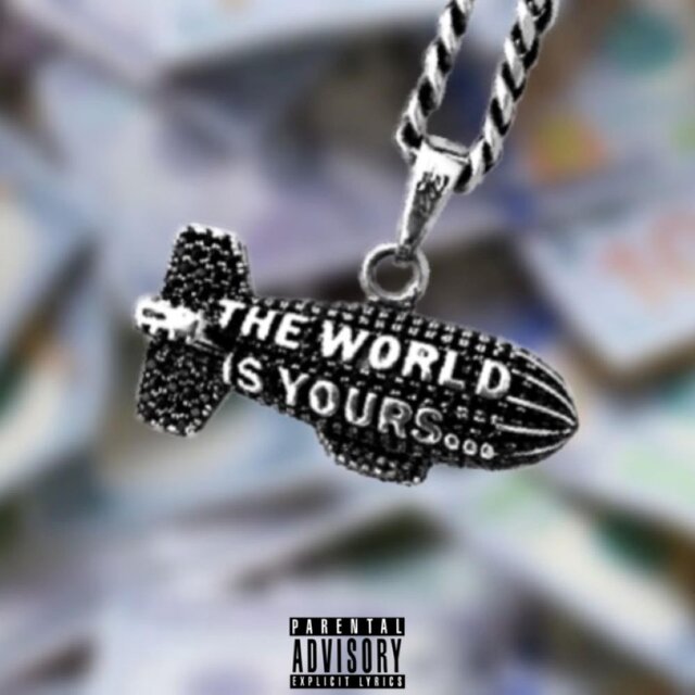 The World Is Yours