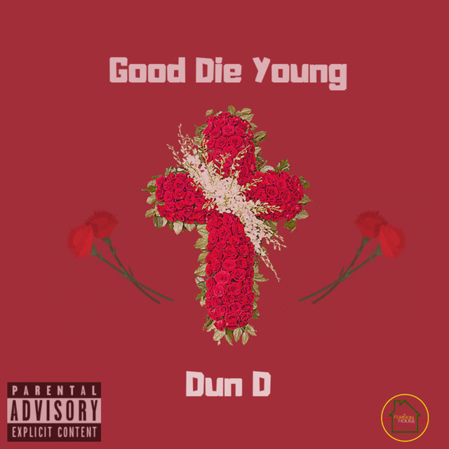 Good Die Young