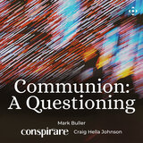 Communion: A Questioning