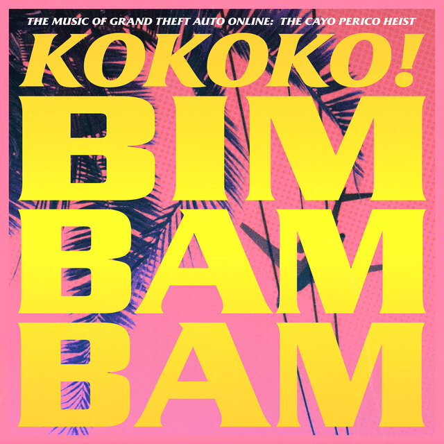 Bim Bam Bam (From Grand Theft Auto Online: The Cayo Perico Heist)
