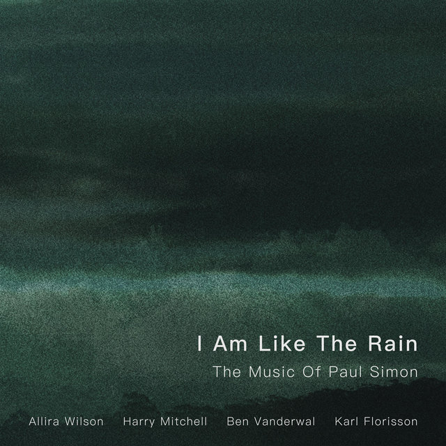 I Am Like the Rain: The Music of Paul Simon
