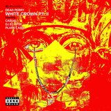 White Crown Pt. II (feat. Casual, DJ Eclipse & Planet Asia)