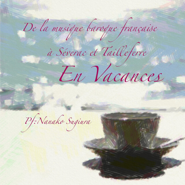 Vacation Days - From French Baroque to Sevrac and Tailleferre