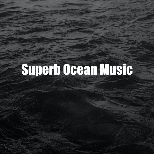 Superb Ocean Music