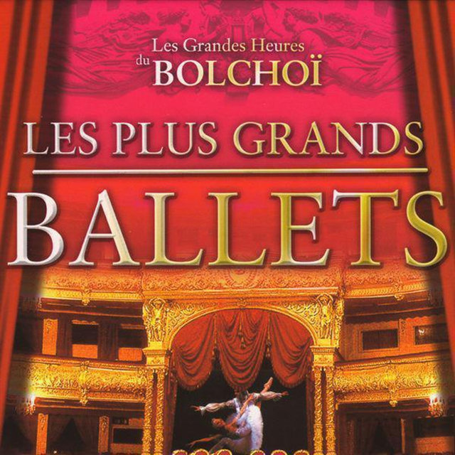 Les Plus Grands Ballets (Les Grandes Heures du Bolchoï)