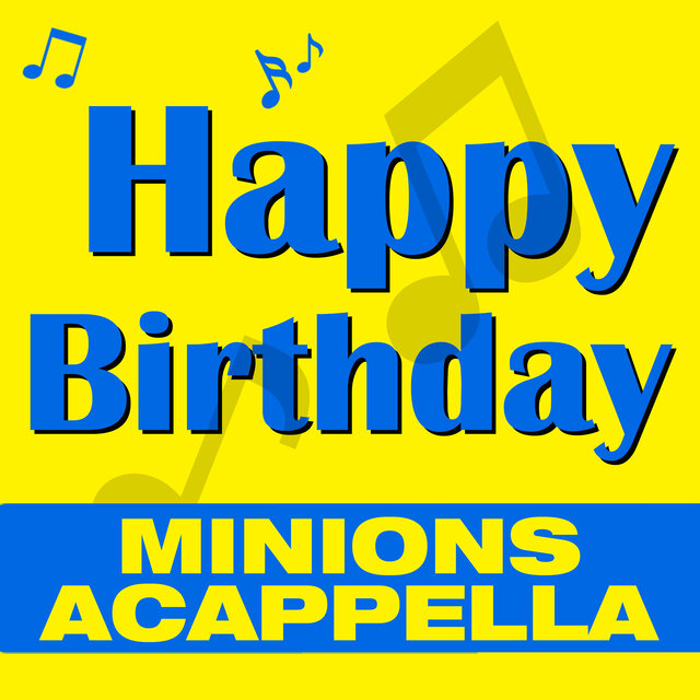 Happy Birthday (Minions A Cappella)