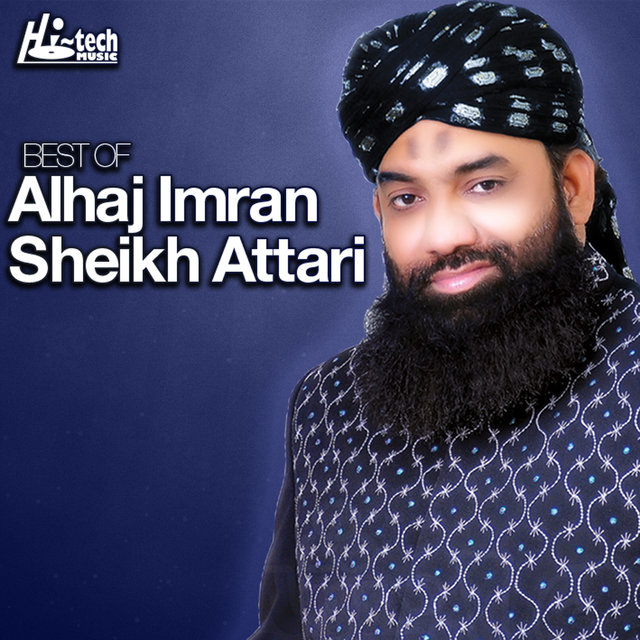 Best of Al Haaj Imran Sheikh Attari