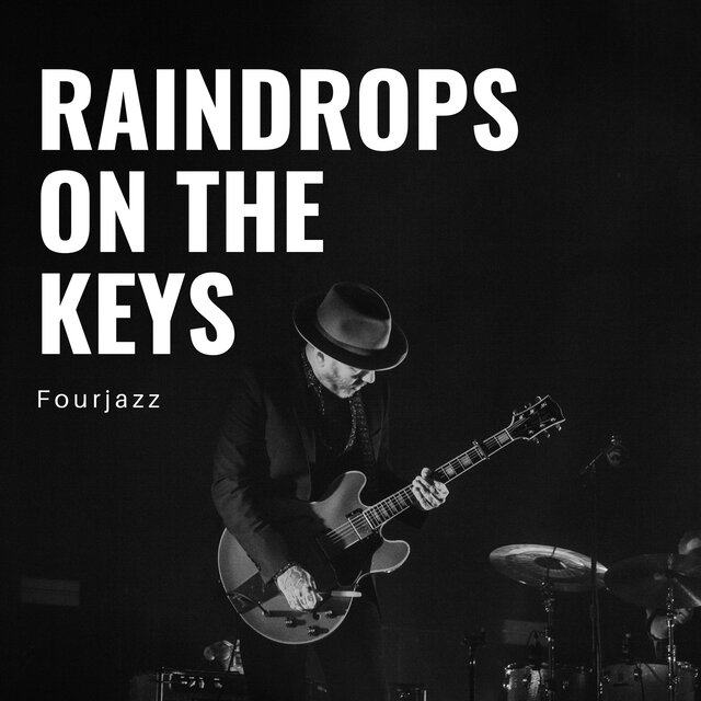 Raindrops on the Keys