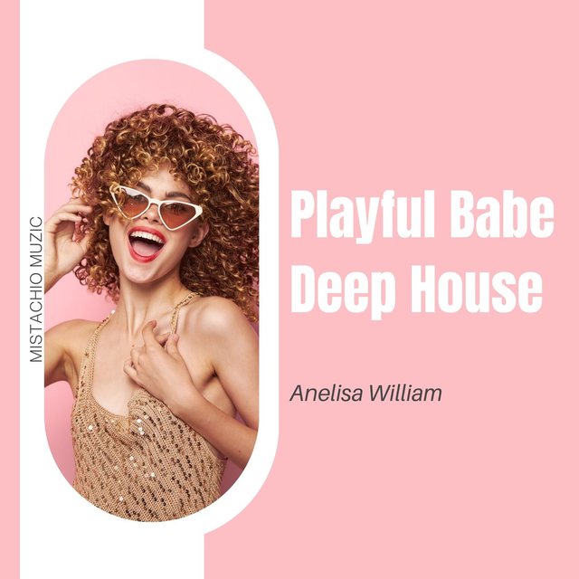 Playful Babe Deep House