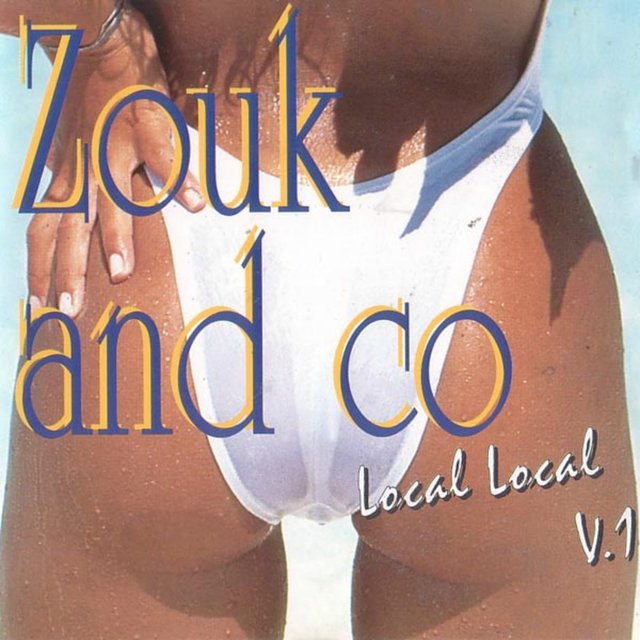 Zouk and Co, Vol. 1 (Local Local)