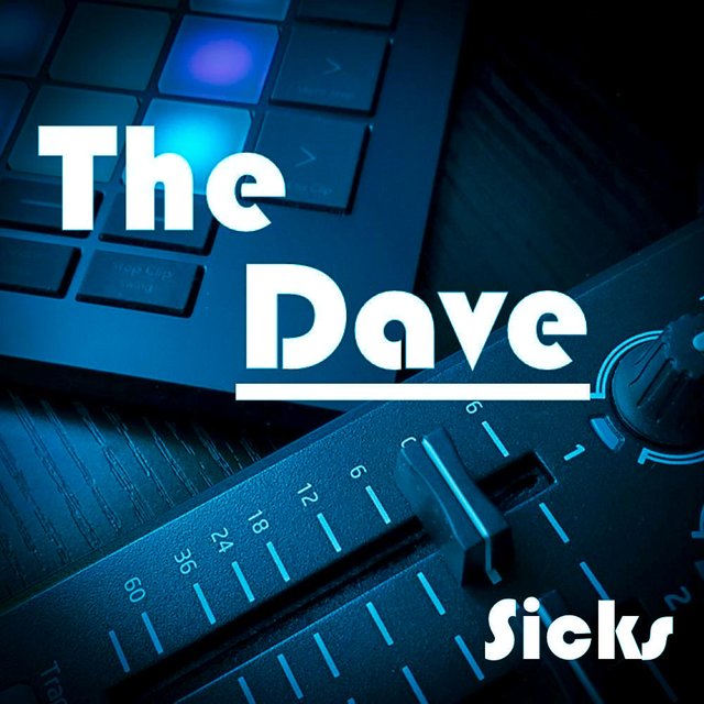 Sicks...The Dave