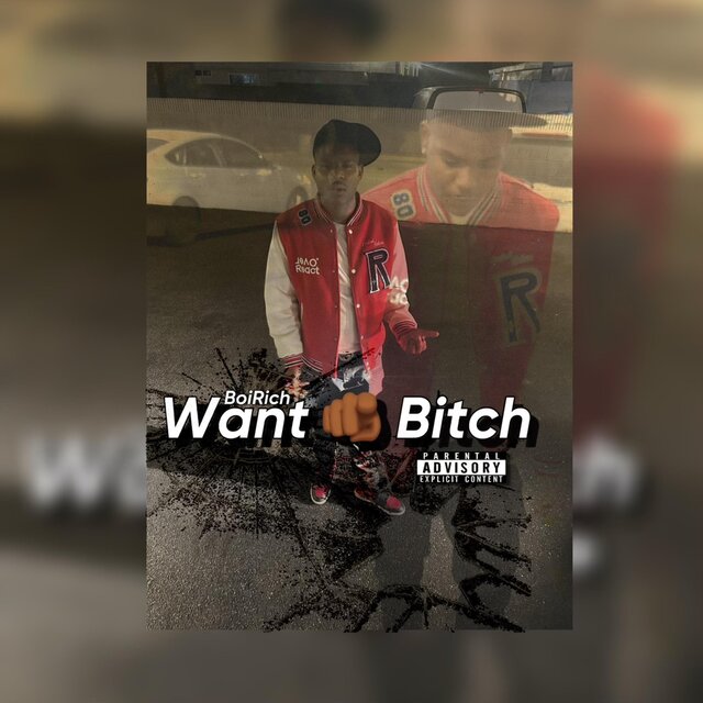 Want yo bitch