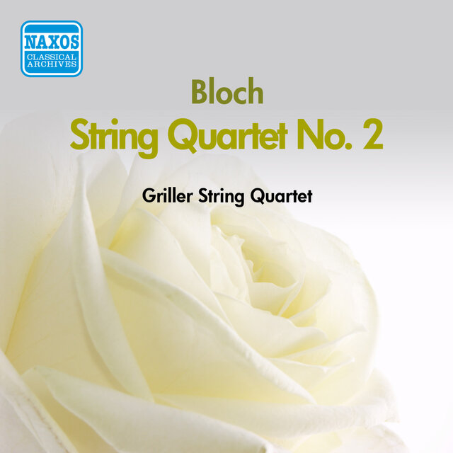 Bloch: String Quartet No. 2 (Griller String Quartet) (1956)