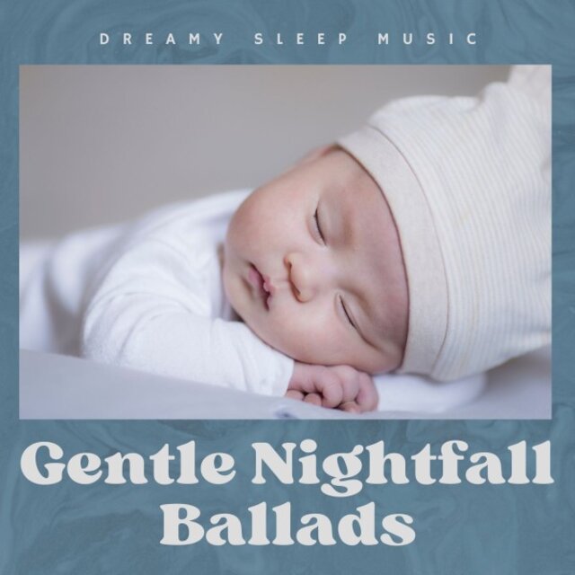Gentle Nightfall Ballads: Gentle Sleep Music