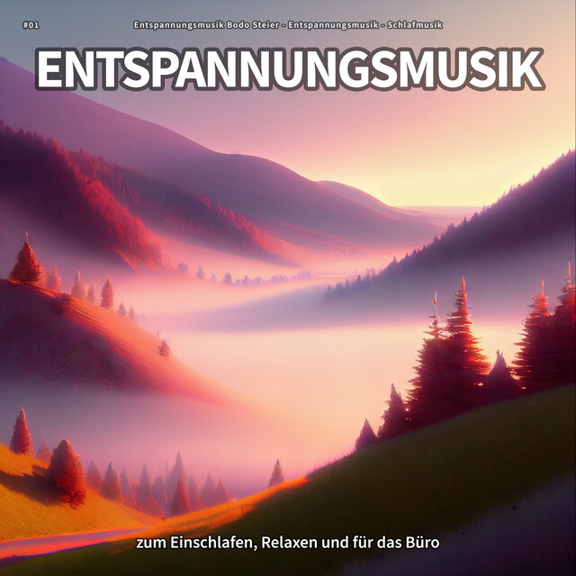 #01 Entspannungsmusik zum Einschlafen, Relaxen und für das Büro