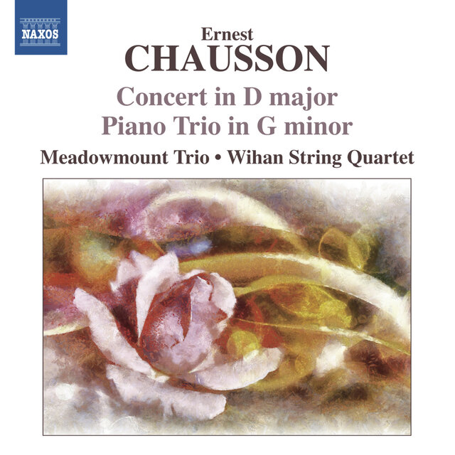 Chausson: Concert in D major - Piano Trio in G minor