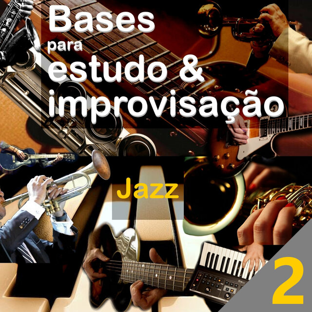 Bases para Estudo & Improvisação - Vol.2 - Jazz